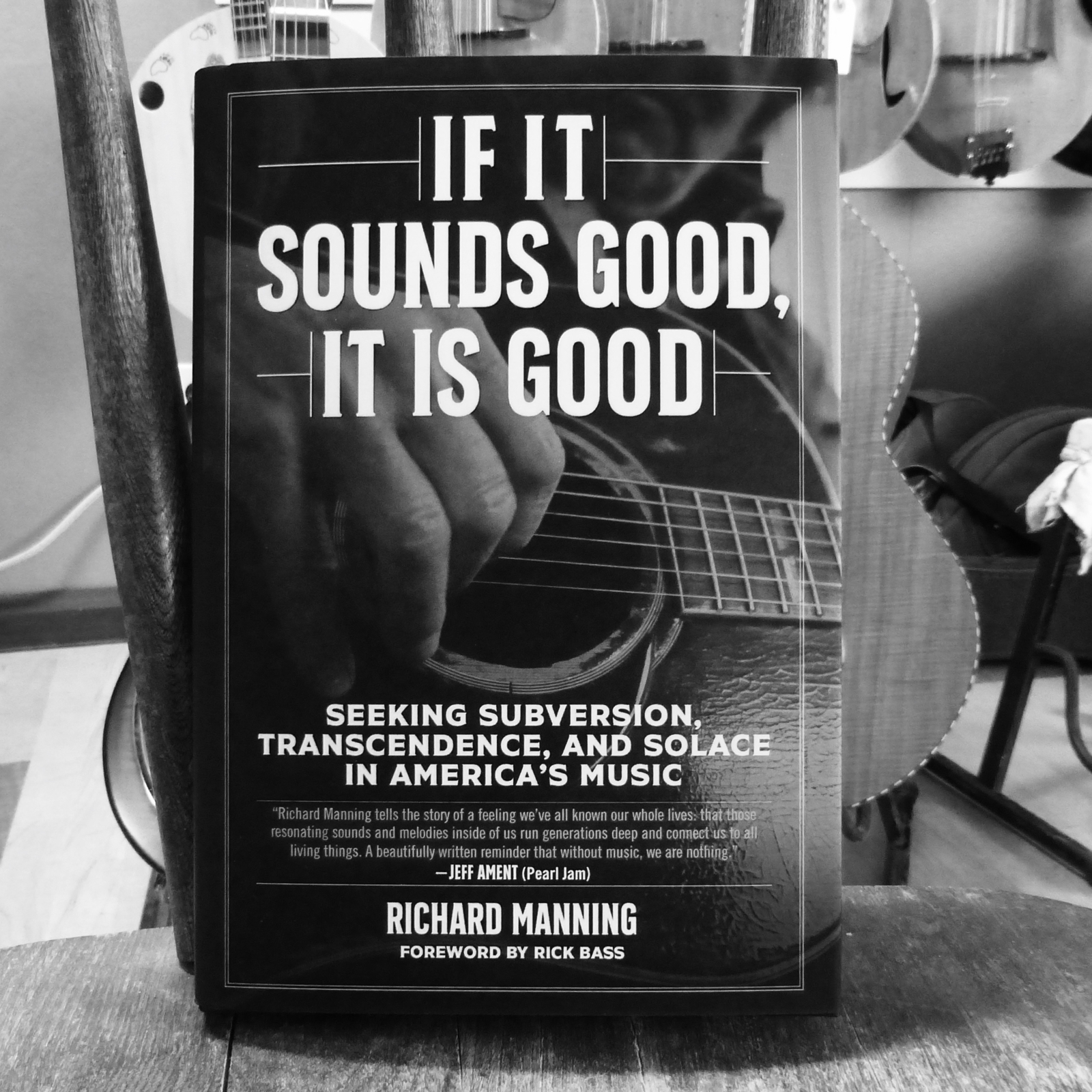 “If It Sounds Good, It Is Good” – Book by Montana author Richard Manning Product